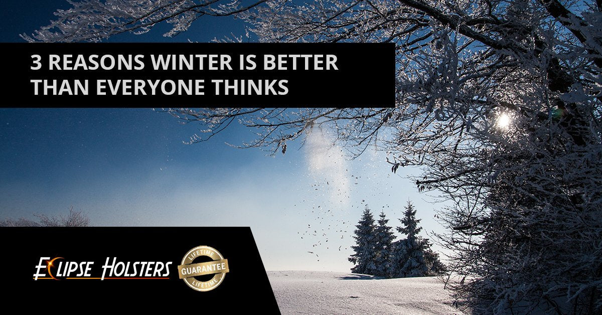 3 Reasons Winter Is Better Than Everyone Thinks